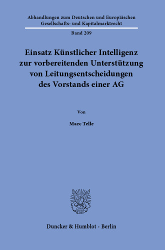 Einsatz Künstlicher Intelligenz zur vorbereitenden Unterstützung von Leitungsentscheidungen des Vorstands einer AG