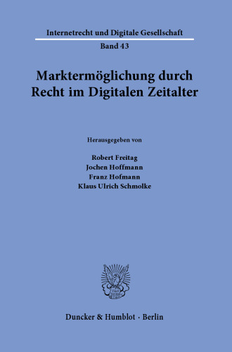Marktermöglichung durch Recht im Digitalen Zeitalter