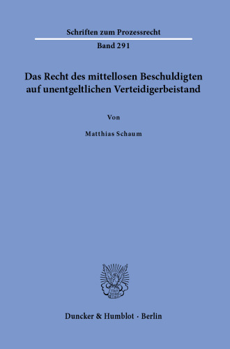 Das Recht des mittellosen Beschuldigten auf unentgeltlichen Verteidigerbeistand