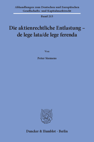 Die aktienrechtliche Entlastung – de lege lata/de lege ferenda