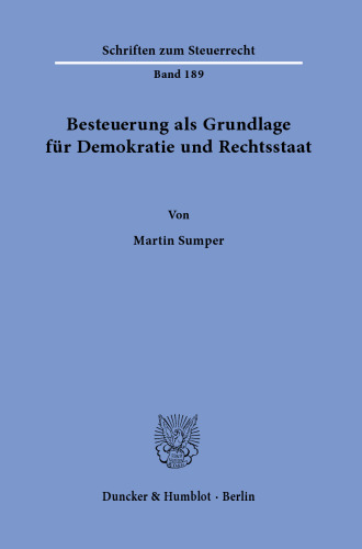 Besteuerung als Grundlage für Demokratie und Rechtsstaat
