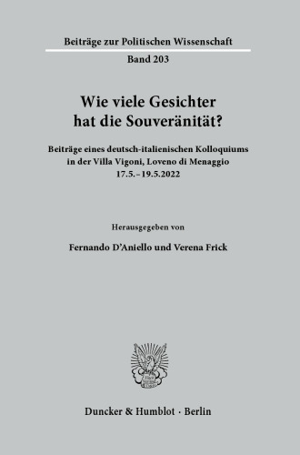 Wie viele Gesichter hat die Souveränität?: Beiträge eines deutsch-italienischen Kolloquiums in der Villa Vigoni, Loveno di Menaggio 17.5. – 19.5.2022