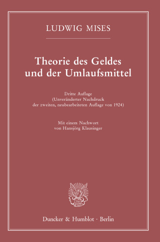 Theorie des Geldes und der Umlaufsmittel: Dritte Auflage (Unveränderter Nachdruck der zweiten, neubearbeiteten Auflage von 1924). Mit einem Nachwort von Hansjörg Klausinger