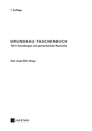 Grundbau-Taschenbuch: Teil 3: Grundungen und geotechnische Bauwerke, 7. Auflage
