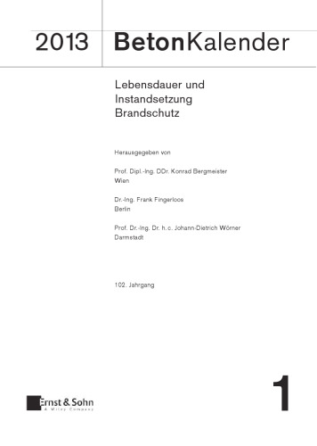 Beton-Kalender 2013: Lebensdauer und Instandsetzung - Brandschutz