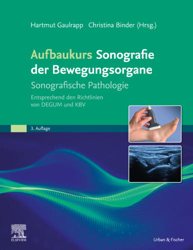 Aufbaukurs Sonografie Bewegungsorgane: Entsprechend der Richtlinien der DEGUM und KBV