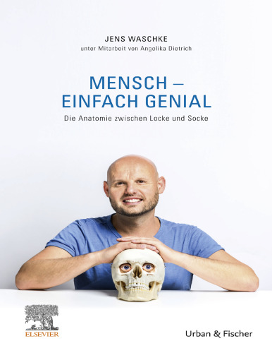 Mensch - einfach genial: Die Anatomie ziwschen Locke und Socke