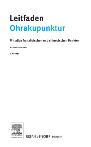 Leitfaden Ohrakupunktur. Mit allen französischen und chinesischen Punkten