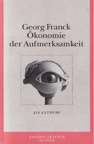 Ökonomie der Aufmerksamkeit: Ein Entwurf