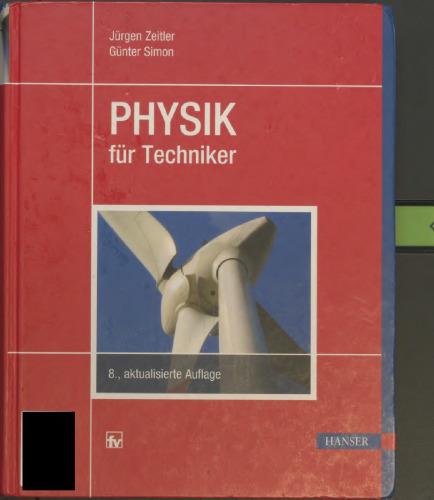 Physik für Techniker: Mit 203 Beispielen und 328 Aufgaben mit Lösungen