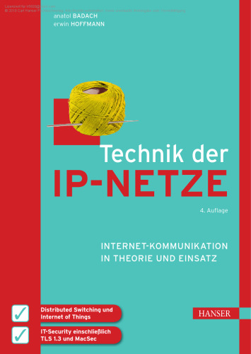 Technik der IP-Netze: Internet-Kommunikation in Theorie und Einsatz