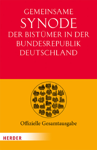 Gemeinsame Synode der Bistümer der Bundesrepublik Deutschland: Offizielle Gesamtausgabe