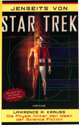 Jenseits von Star Trek. Die Physik hinter den Ideen der Science Fiction.