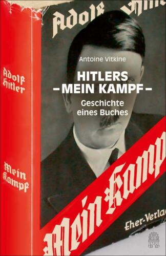 Hitlers "Mein Kampf": Geschichte eines Buches (Aktualisierte Neuausgabe)