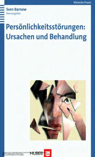 Persönlichkeitsstörungen - Ursachen und Behandlung