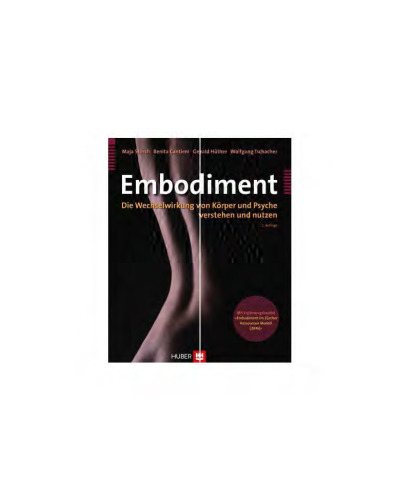 Embodiment - Die Wechselwirkung von Körper und Psyche verstehen und nutzen