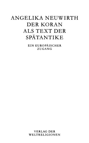 Der Koran als Text der Spätantike : Ein europäischer Zugang