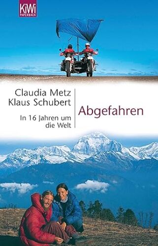 Abgefahren: in 16 Jahren um die Welt