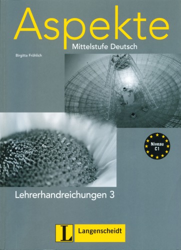 Aspekte: Mittelstufe Deutsch. Lehrerhandreichungen 3 - Niveau C1