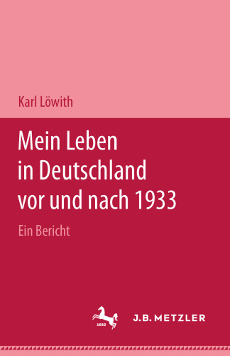 Mein Leben in Deutschland vor und nach 1933: Ein Bericht