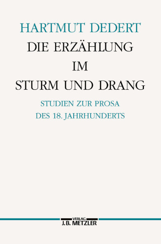 Die Erzählung im Sturm und Drang: Studien zur Prosa des achtzehnten Jahrhunderts