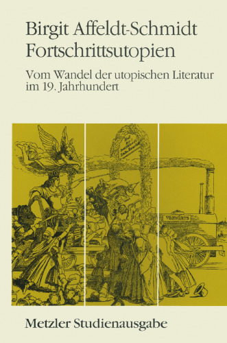 Fortschrittsutopien: Vom Wandel der utopischen Literatur im 19. Jahrhundert