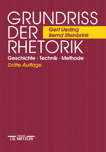 Grundriß der Rhetorik: Geschichte · Technik · Methode