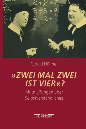 »Zwei mal zwei ist vier«?: Mutmaßungen über Selbstverständliches