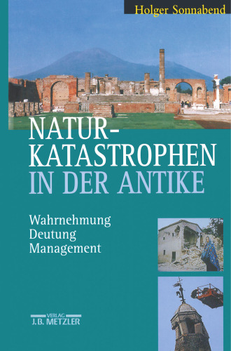 Naturkatastrophen in der Antike: Wahrnehmung — Deutung — Management