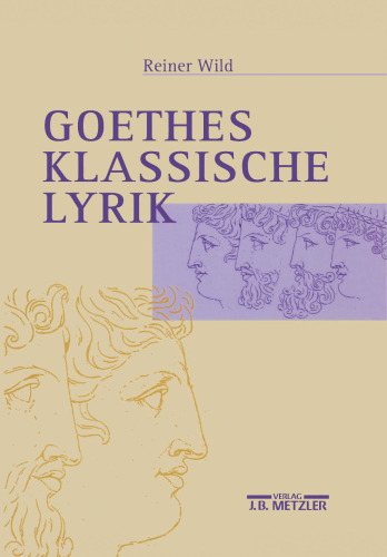 Goethes klassische Lyrik