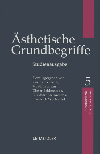 Ästhetische Grundbegriffe, Band 5: Postmoderne–Synästhesie (Studienausgabe)