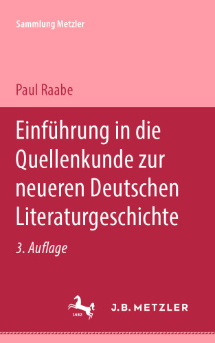 Einführung in die Quellenkunde zur neueren deutschen Literaturgeschichte