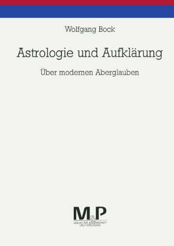 Astrologie und Aufklärung: Über modernen Aberglauben