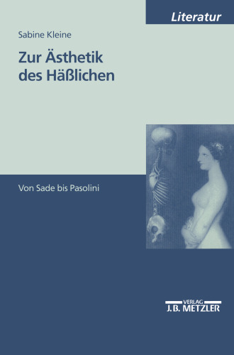Zur Ästhetik des Häßlichen: Von Sade bis Pasolini