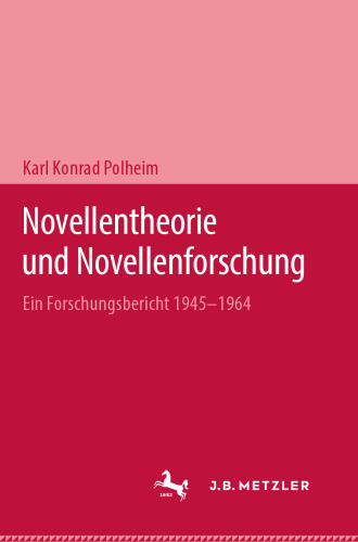 Novellentheorie und Novellenforschung: Ein Forschungsberricht 1945–1964