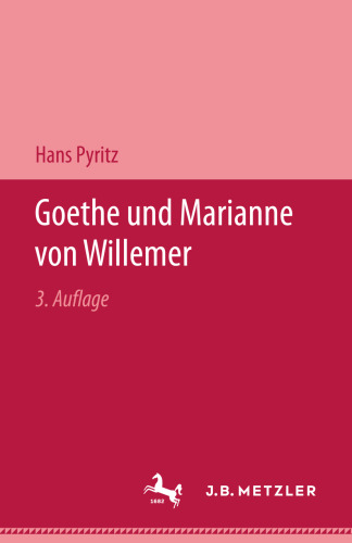 Goethe und Marianne von Willemer: Eine biographische Studie