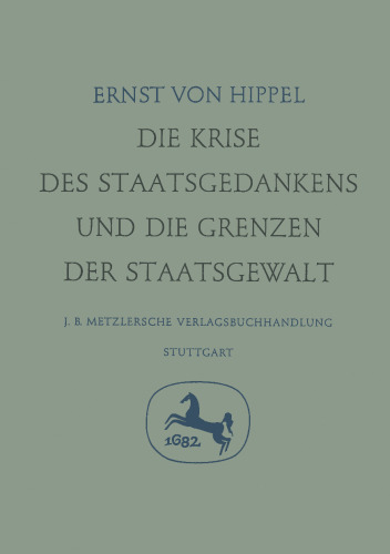 Die Krise des Staatsgedankens und die Grenzen der Staatsgewalt