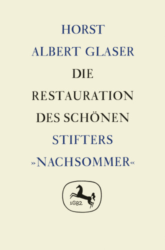 Die Restauration des Schönen: Stifters »Nachsommer«