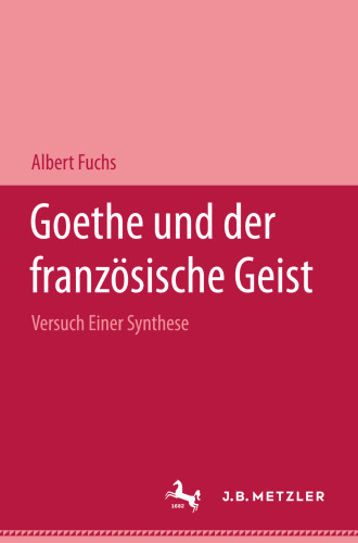 Goethe und der französische Geist: Versuch einer Synthese