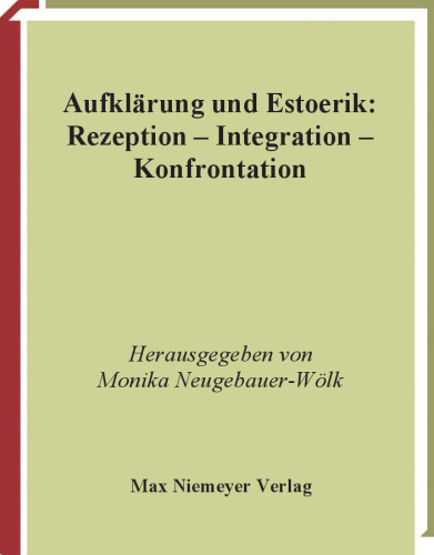 Aufklarung und Esoterik: Rezeption - Integration - Konfrontation (Hallesche Beitrage zur europaischen Aufklarung)