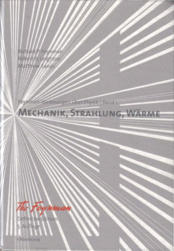 Feynman-Vorlesungen ueber Physik: Band I: Mechanik, Strahlung, Waerme