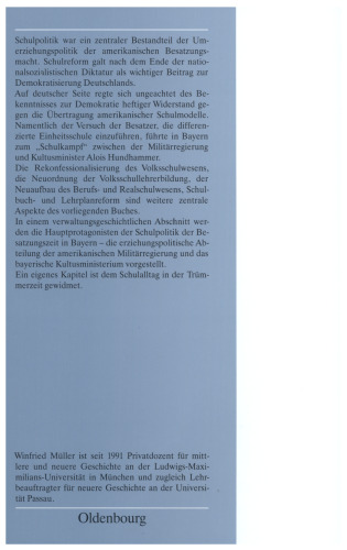 Schulpolitik in Bayern im Spannungsfeld von Kultusbürokratie und Besatzungsmacht 1945-1949