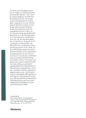 Von Wien nach Königgrätz: Die Sicherheitspolitik des Deutschen Bundes im europäischen Gleichgewicht 1815-1866
