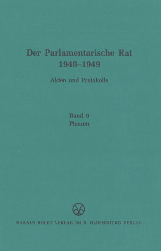 Der Parlamentarische Rat 1948-1949: BAND 9 Plenum