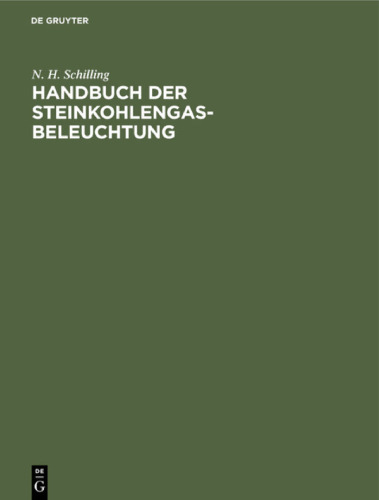 Handbuch der Steinkohlengas-Beleuchtung