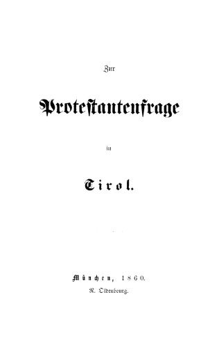 Zur Protestantenfrage in Tirol