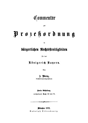 Commentar zur Prozeßordnung in bürgerlichen Rechtsstreitigkeiten für das Königreich Bayern: Abt. 2
