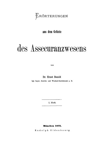 Erörterungen aus dem Gebiete des Assecuranzwesens