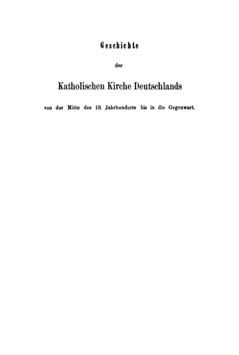 Geschichte der Katholischen Kirche Deutschlands: Von der Mitte des 18. Jahrhunderts bis in die Gegenwart