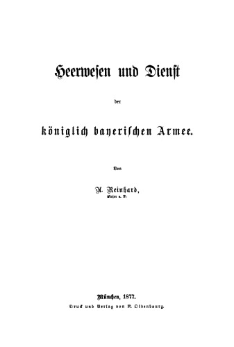 Heerwesen und Dienst der königlich bayerischen Armee